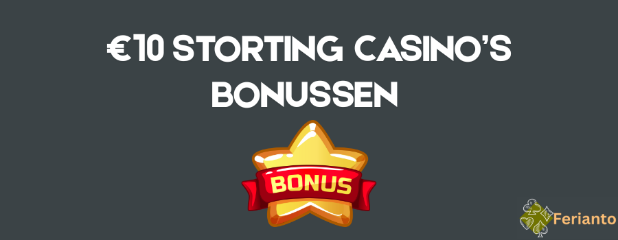 €10 storting casino’s_ Bonussen